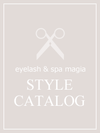 eyelash & spa magia STYLE CATALOG